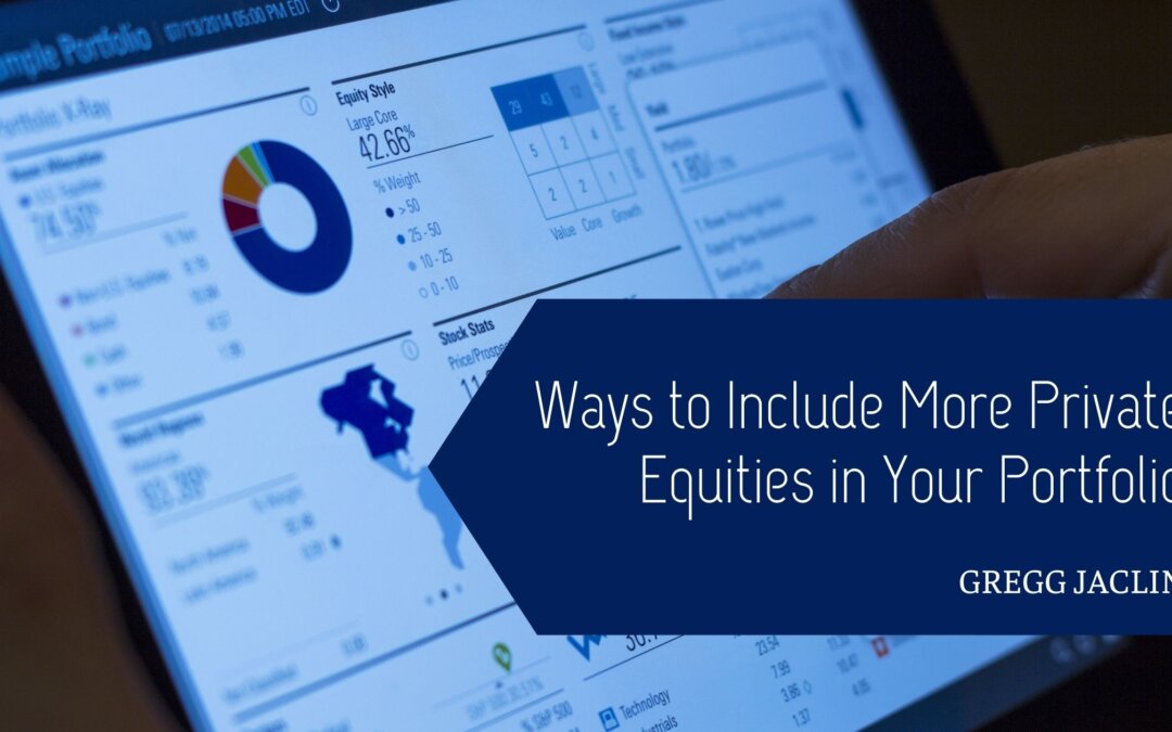Ways to Include More Private Equities in Your Portfolio