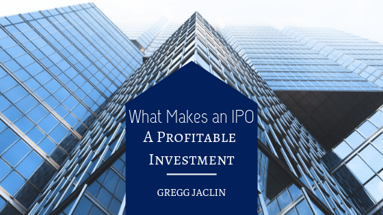 What Makes An Ipo A Profitable Investment Gregg Jaclin