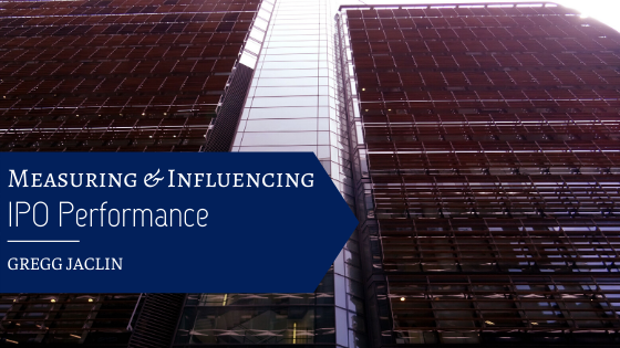 Measuring & Influencing IPO Performance