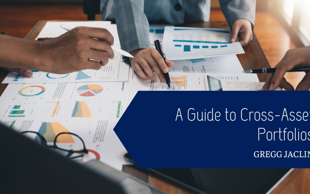 A Guide to Cross-Asset Portfolios