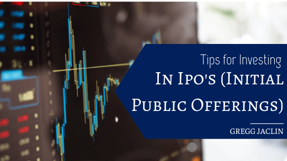 Tips for Investing in IPOs (Initial Public Offerings)