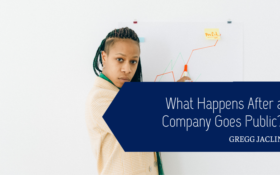 What Happens After a Company Goes Public?